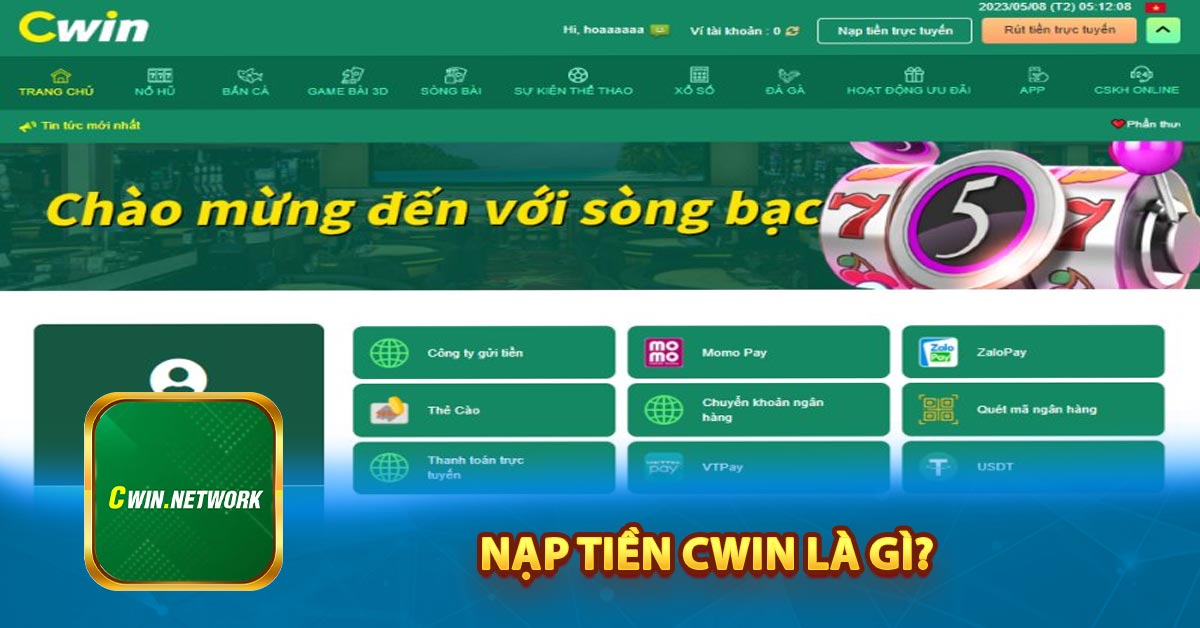 Nạp tiền Cwin là gì?